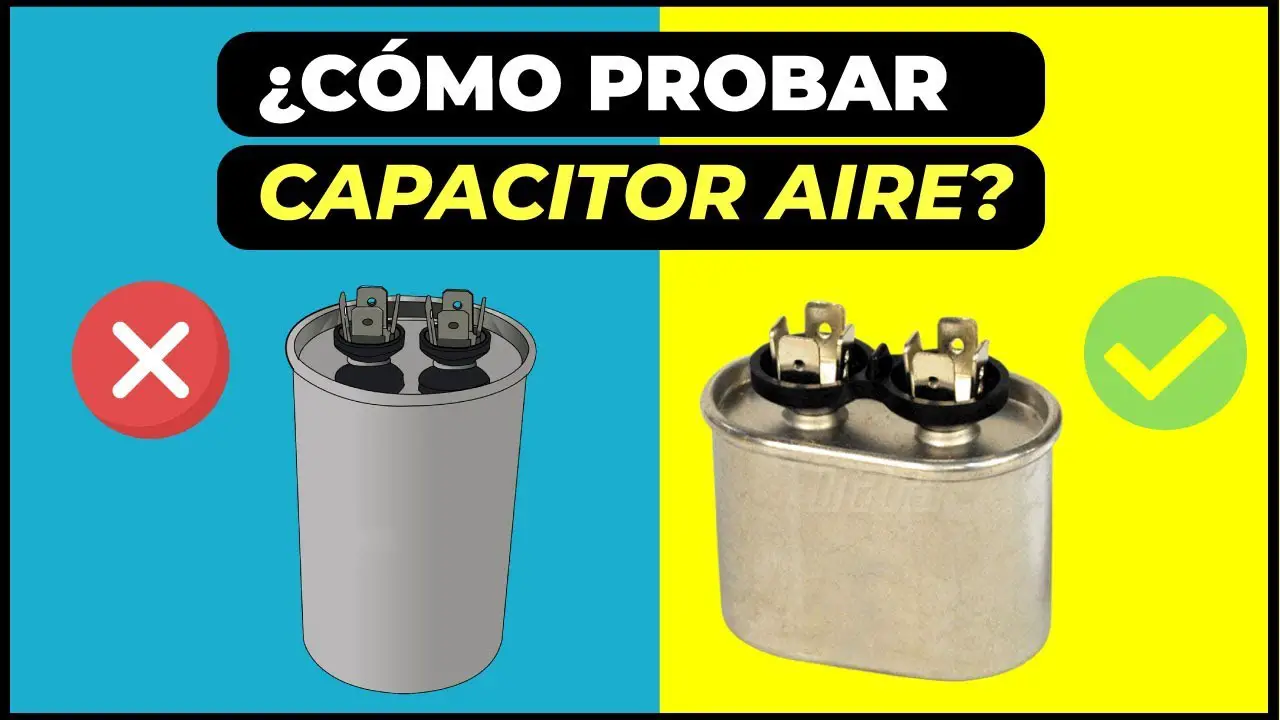 Cómo saber si el capacitor de aire acondicionado está dañado