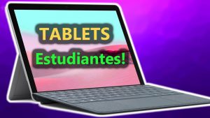 ¿Cuál es la mejor tablet para estudiantes?