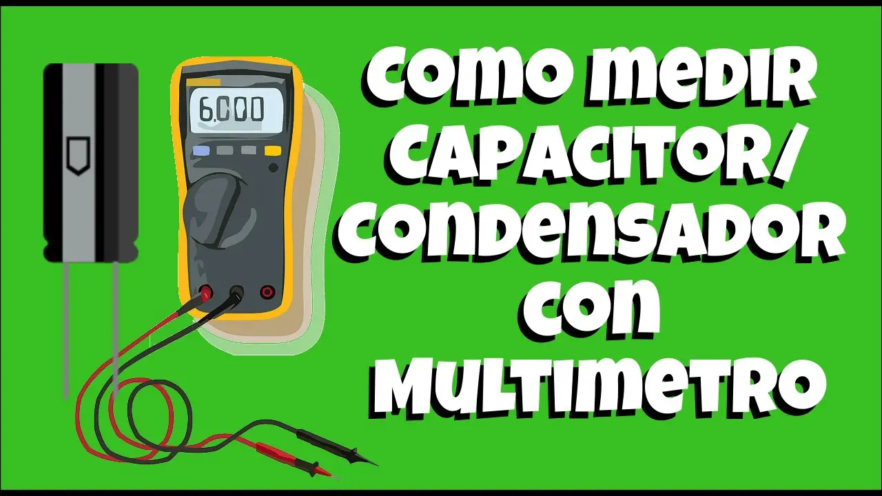 ¿Cómo se mide un capacitor con un multímetro digital?