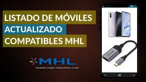 ¿Qué teléfonos son compatibles con MHL?