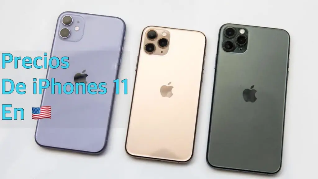 ¿Cuánto cuesta el iPhone 11 en Estados Unidos?