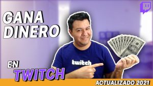 ¿Cómo funciona Twitch para ganar dinero?
