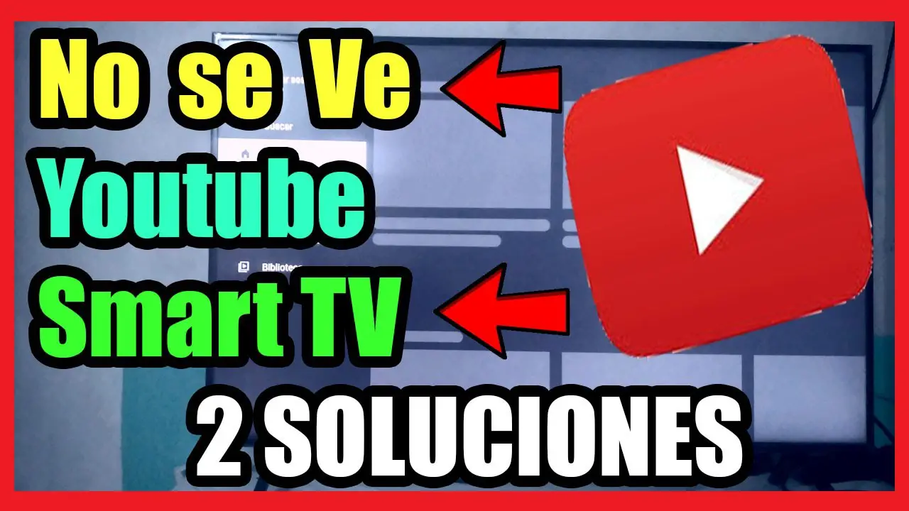 ¿Por qué no puedo abrir YouTube en mi smart TV?