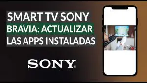 ¿Cómo actualizar aplicaciones en TV Sony Bravia?