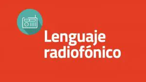 ¿Qué caracteriza el lenguaje de la radio?