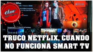 ¿Por qué falla el Netflix en mi Smart TV?