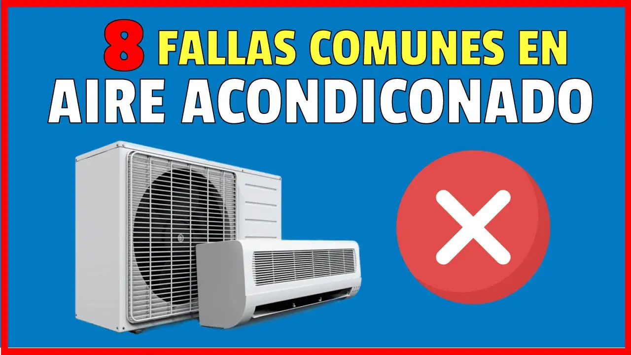 ¿Cuáles son las fallas más comunes de un aire acondicionado?