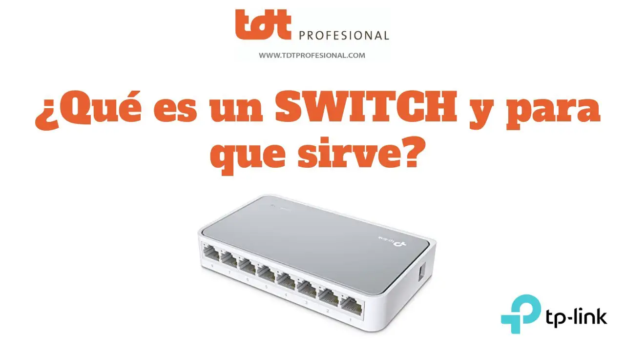 Qué es un switch de red y para qué sirve