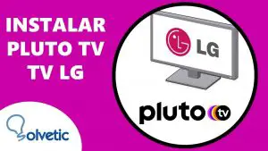 ¿Cómo ver Pluto TV en Smart TV LG webOS?